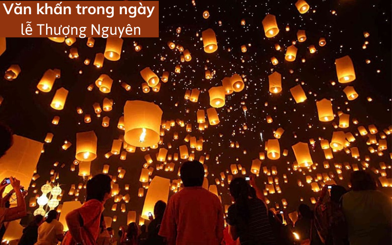 Văn khấn trong ngày lễ Thượng Nguyên ( Tết Nguyên Tiêu) – Không Gian Tâm Linh