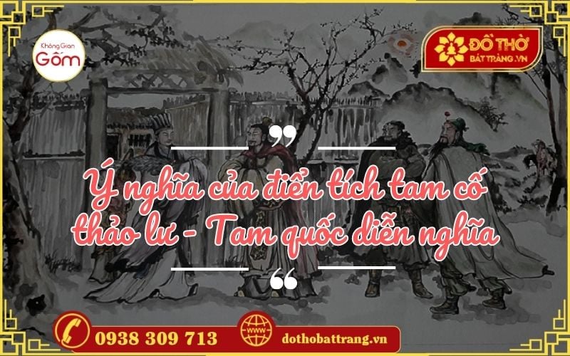 Ý nghĩa của điển tích tam cố thảo lư – Tam quốc diễn nghĩa