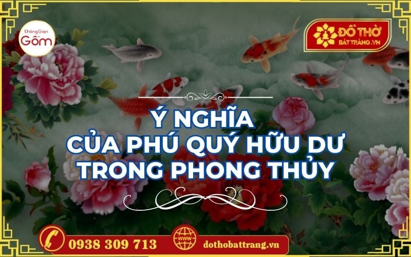 Ý nghĩa của Phú quý hữu dư trong phong thủy