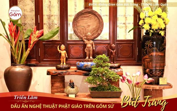Thưởng lãm “Dấu ấn nghệ thuật Phật giáo trên gốm sứ Bát Tràng” tại Huế