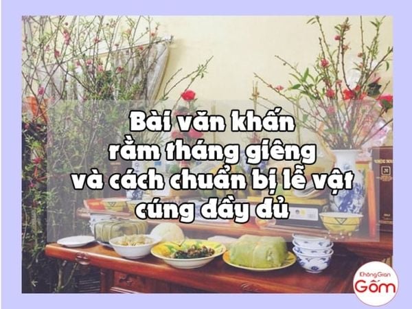 Chuẩn bị lễ cúng ngày Rằm tháng Giêng đầy đủ và chuẩn xác nhất