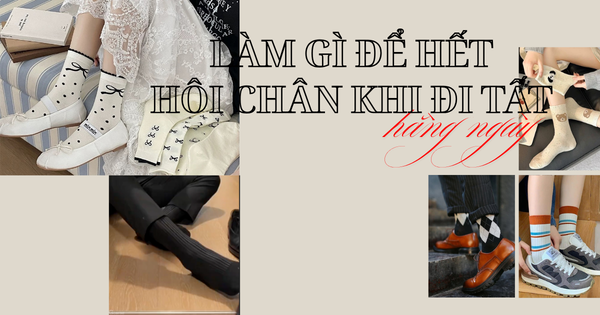 làm sao để hết hôi chân khi đi tất