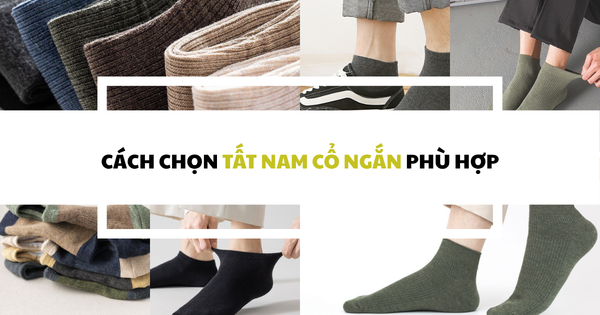 cách chọn tất cổ ngắn phù hợp