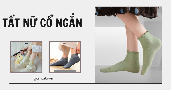 Tất nữ GOMTAT cổ ngắn