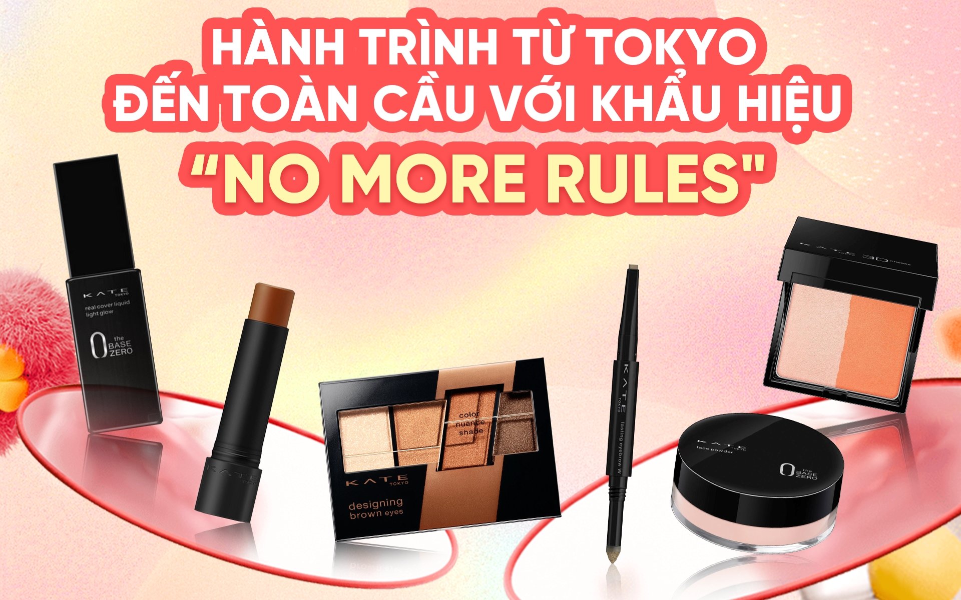 KATE Tokyo: Hành trình từ Tokyo đến toàn cầu với khẩu hiệu “No More Rules”