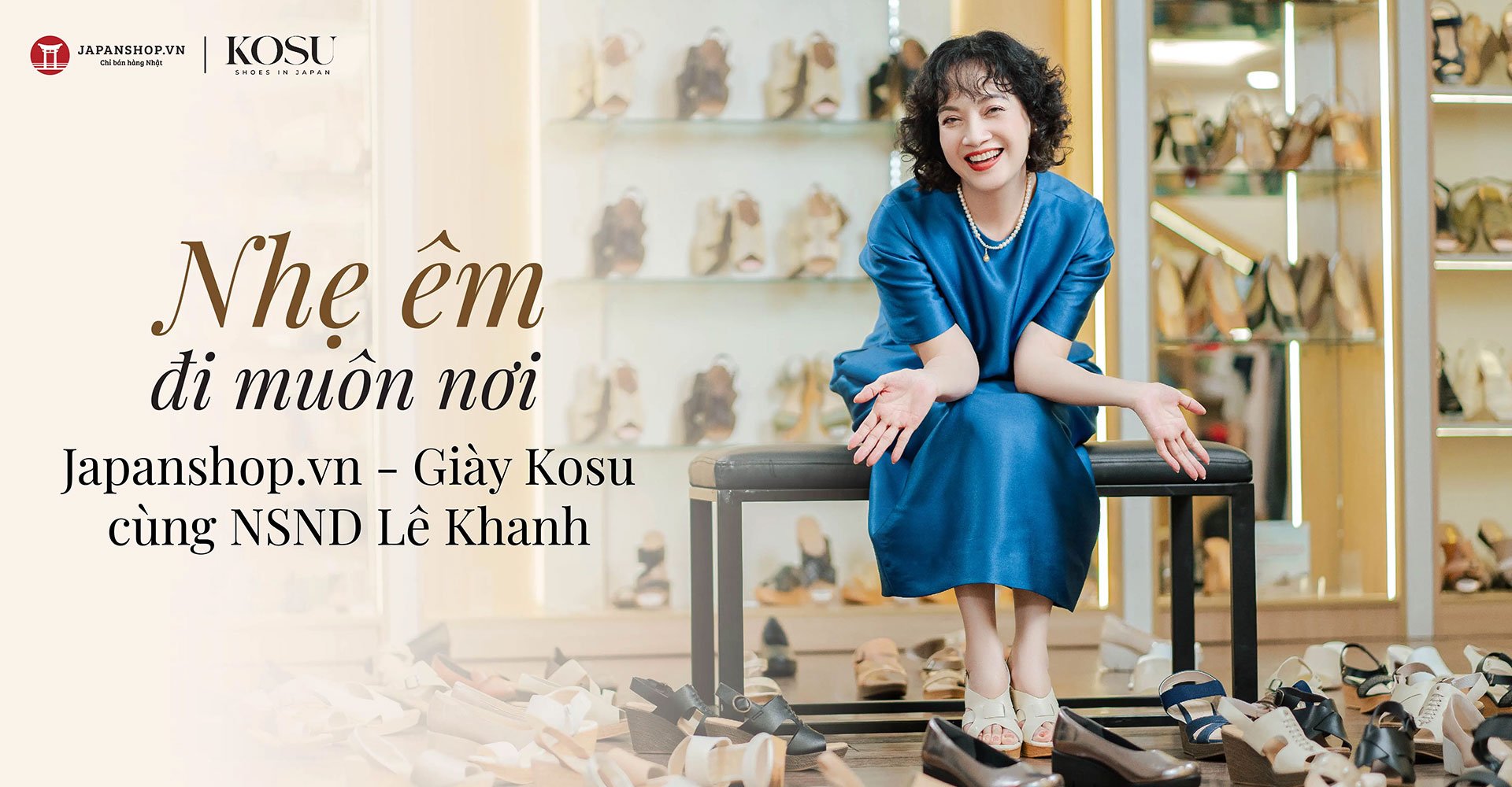Japanshop.vn - Giày Kosu hợp tác cùng NSND Lê Khanh: Nhẹ êm đi muôn nơi