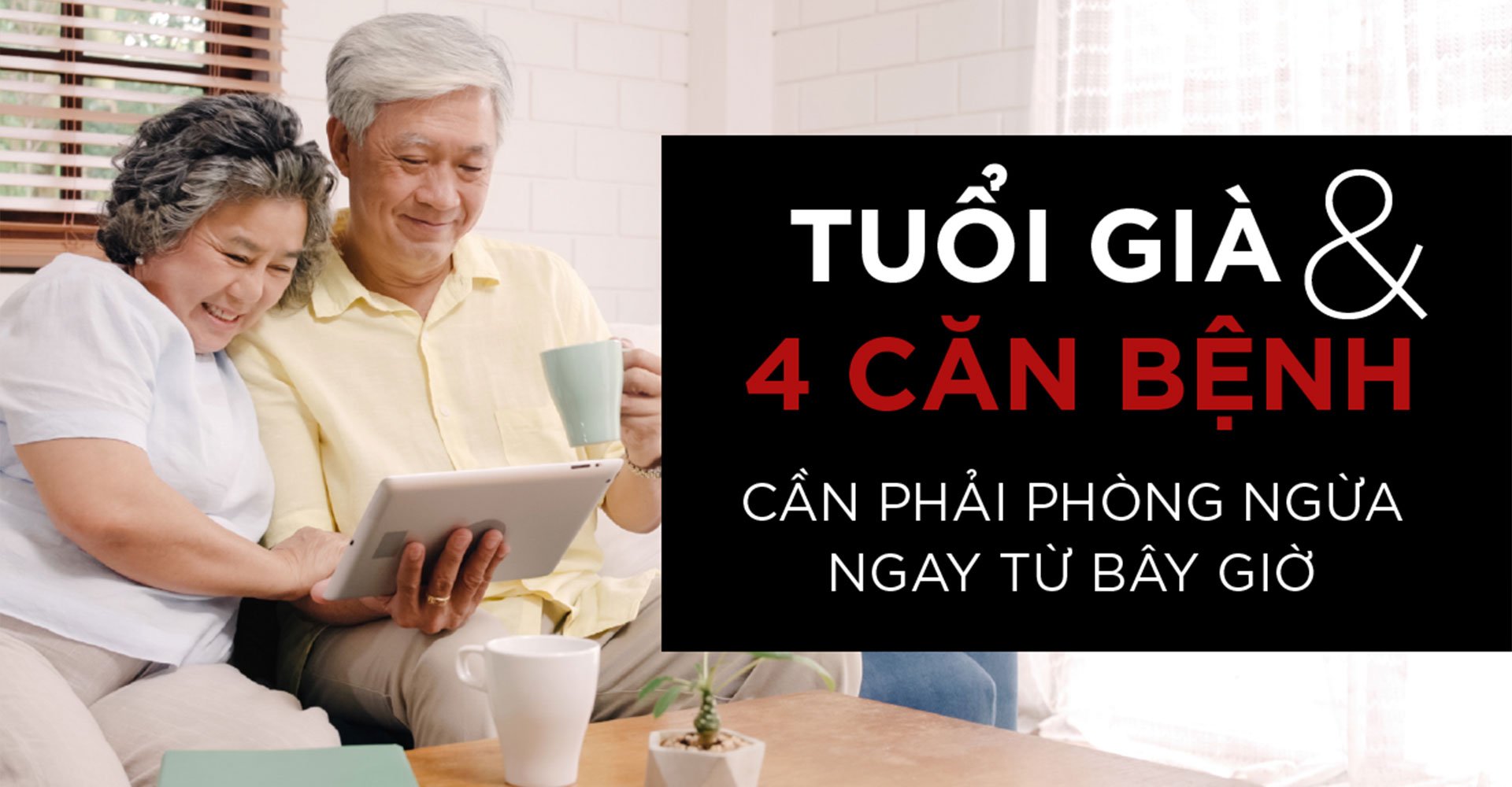 Tuổi già và 4 căn bệnh cần phải phòng ngừa
