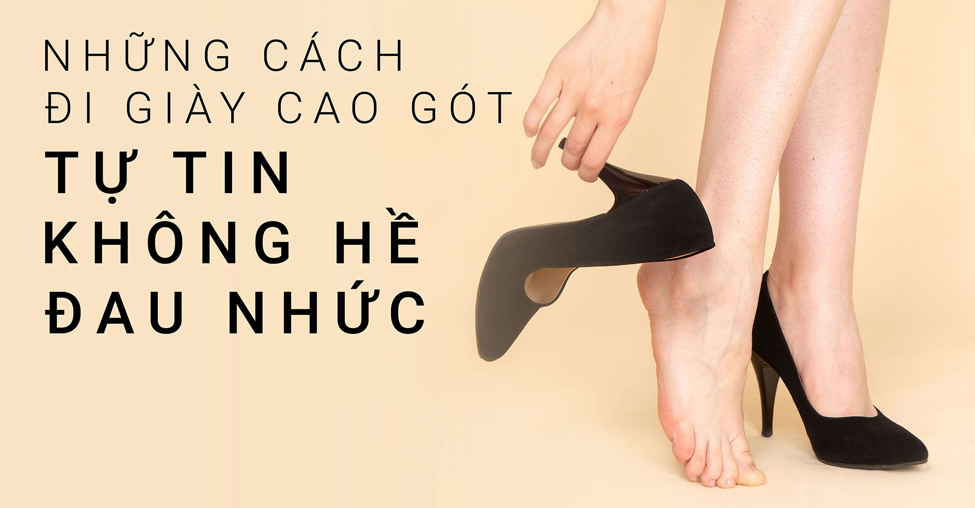 Những cách đi giày cao gót tự tin không hề đau nhức