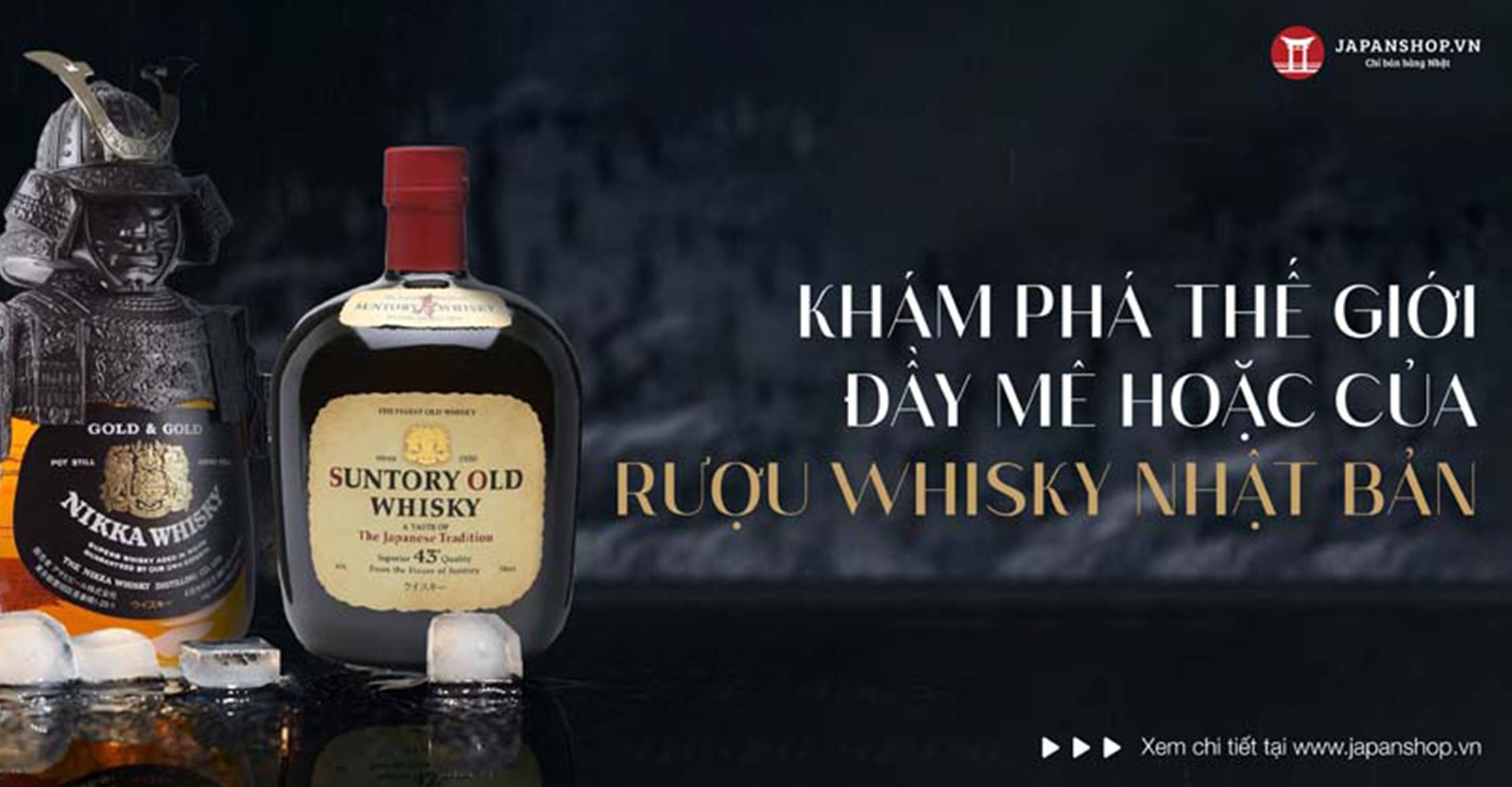 Khám phá thế giới đầy mê hoặc của rượu whisky Nhật Bản