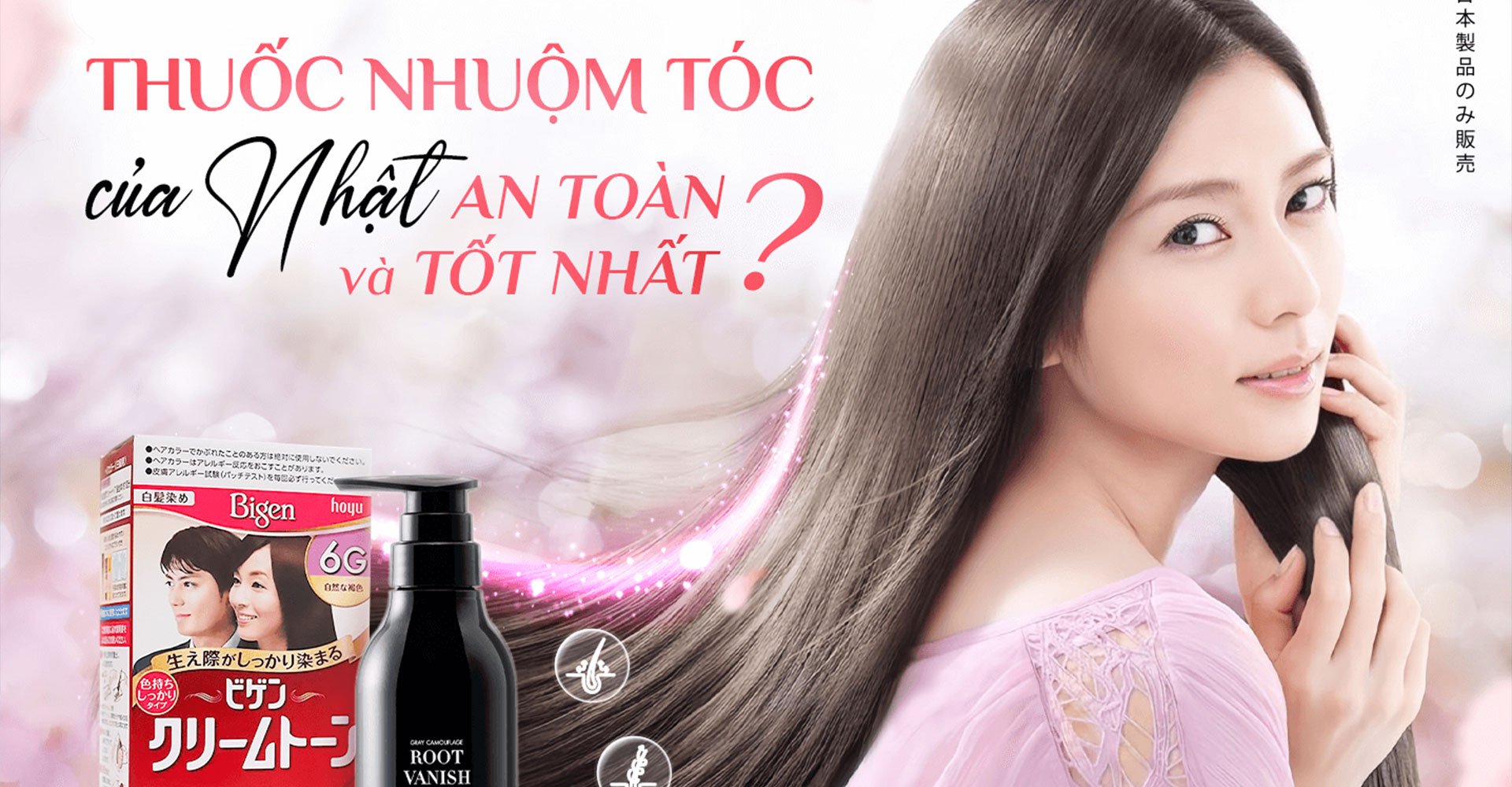 Thuốc nhuộm tóc của Nhật nào tốt nhất hiện nay?