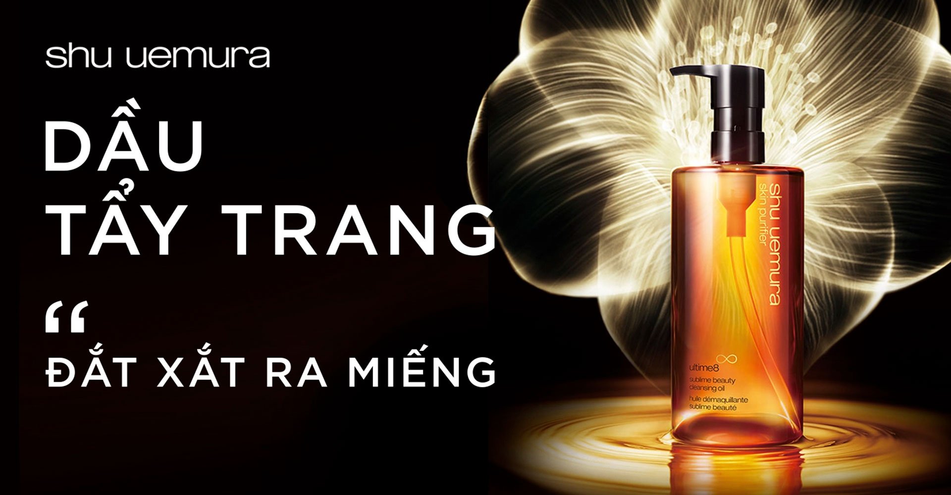 “Đắt xắt ra miếng” dầu tẩy trang hot nhất thị trường shu uemura