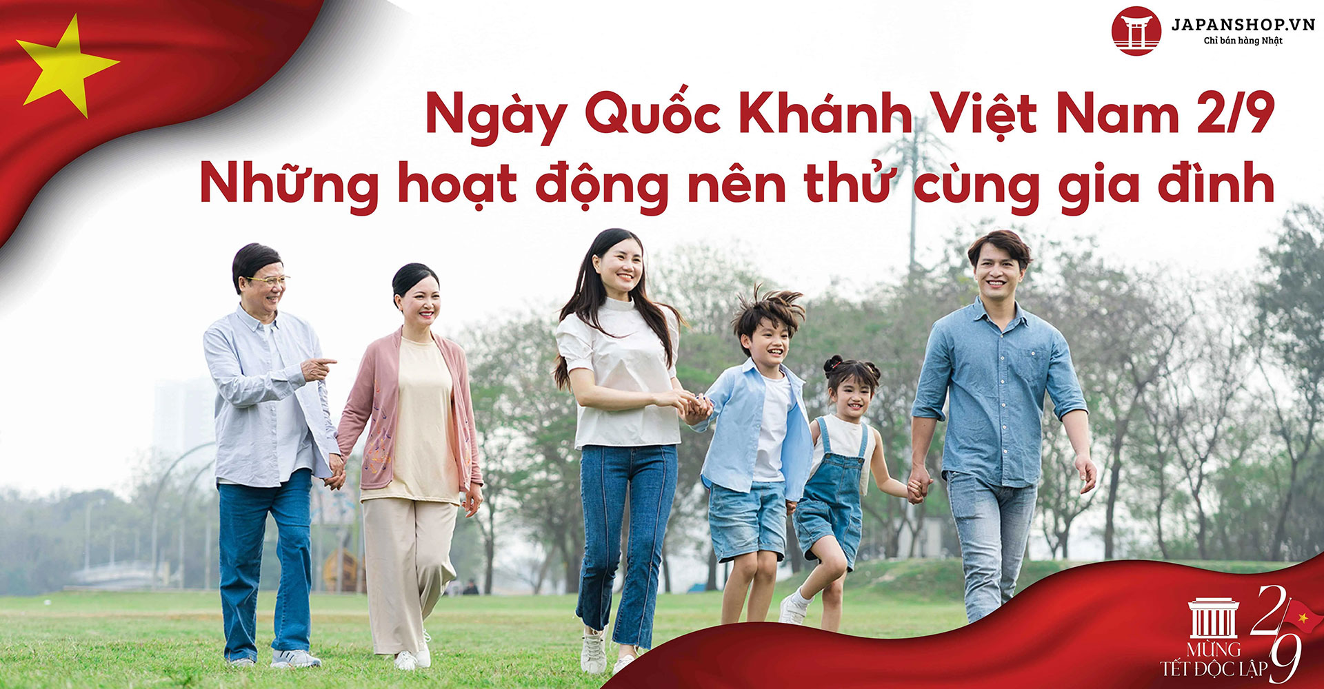 Ngày Quốc Khánh Việt Nam 2/9 - Gợi ý những hoạt động cùng gia đình trải nghiệm