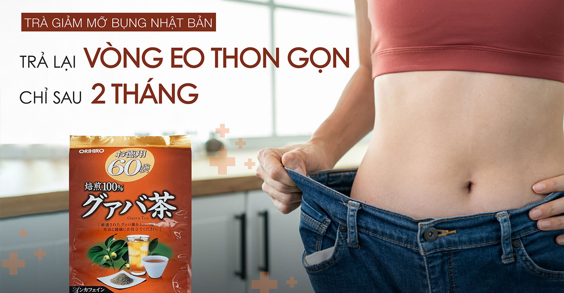Trà giảm mỡ bụng nhật bản: trả lại vòng eo thon gọn chỉ sau 2 tháng