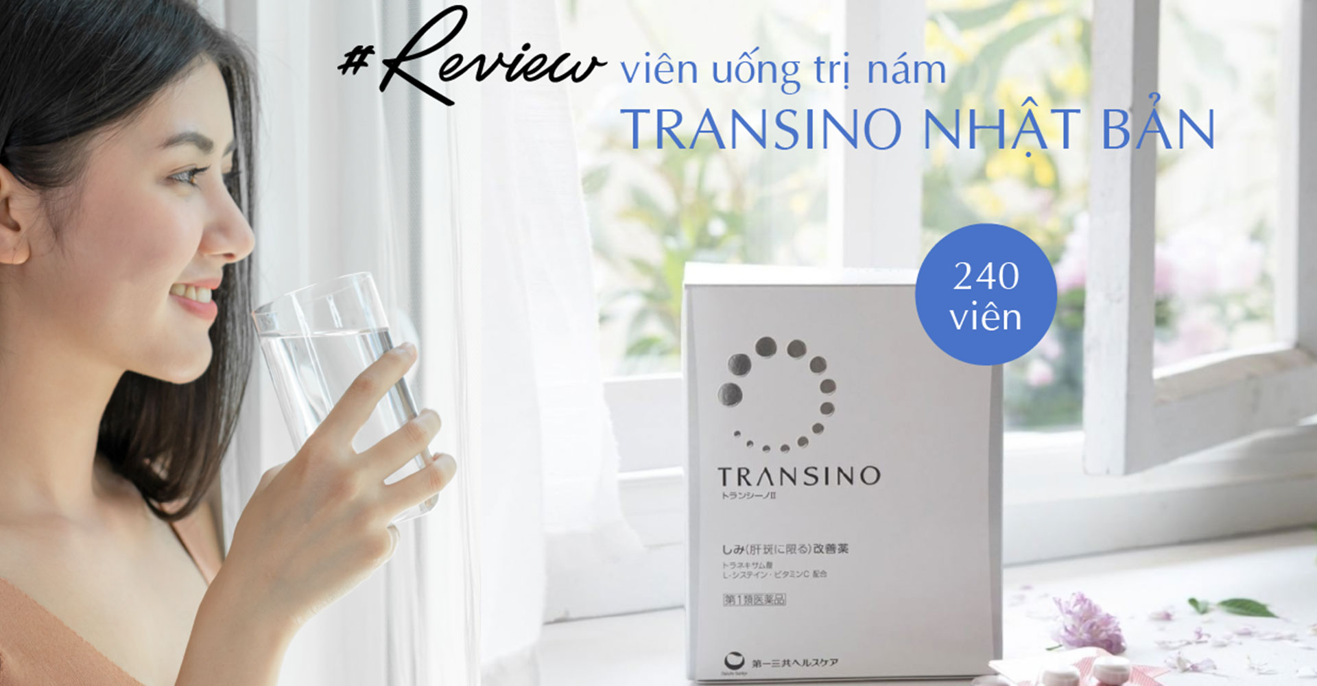 Review viên uống trị nám Transino 240 viên Nhật Bản