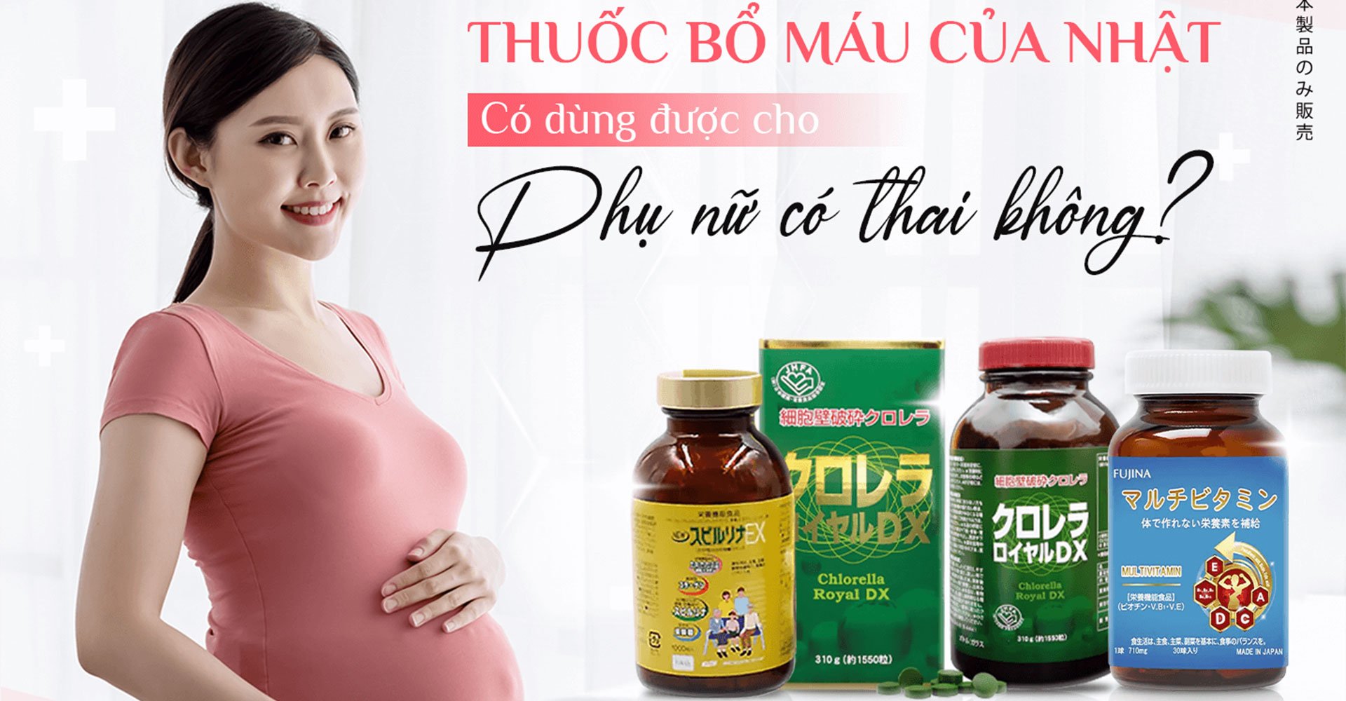 Phụ nữ có thai có sử dụng được thuốc bổ máu của nhật không?
