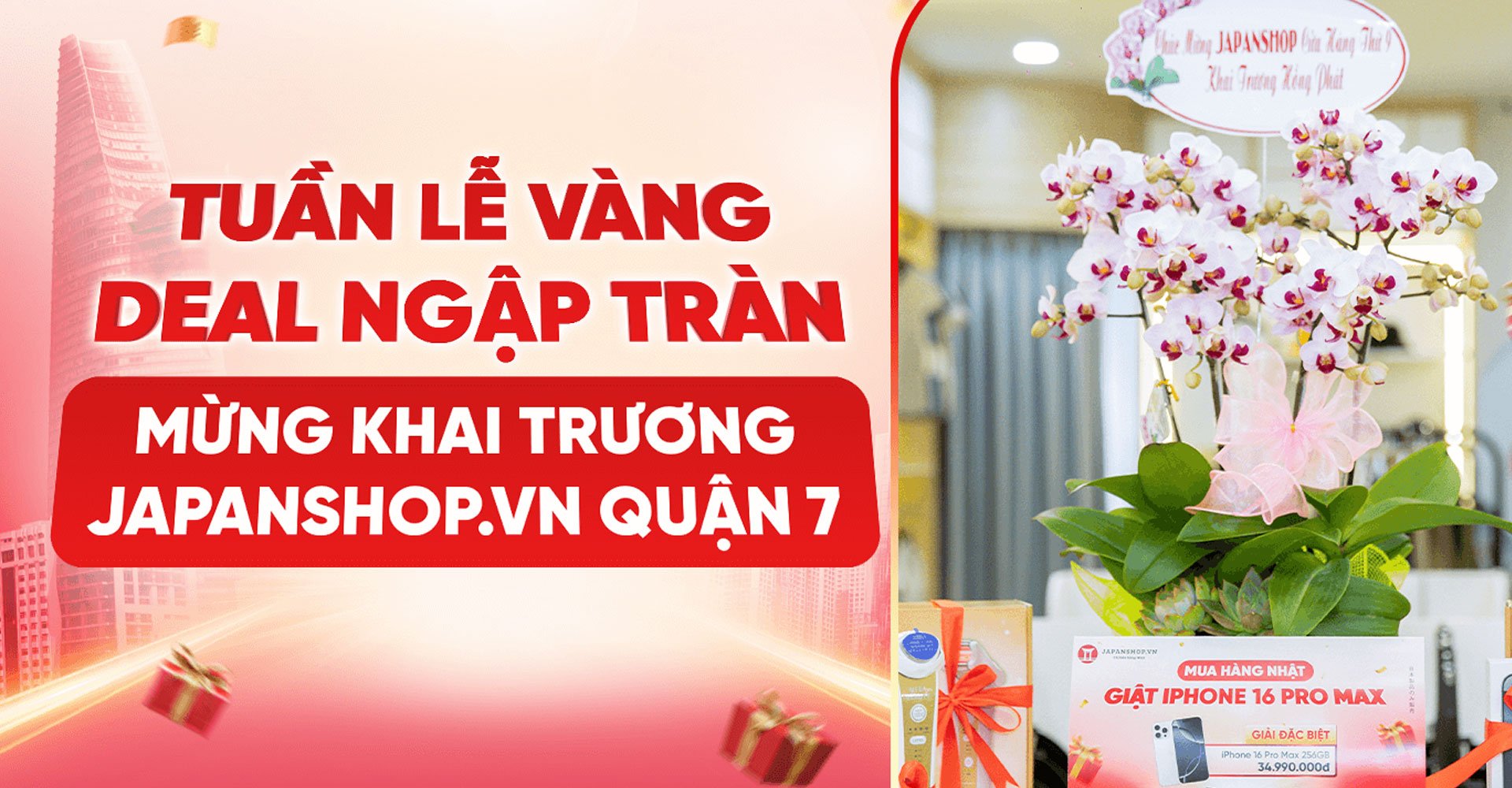 Tuần lễ vàng - deal khai trương ngập tràn tại japanshop.vn quận 7