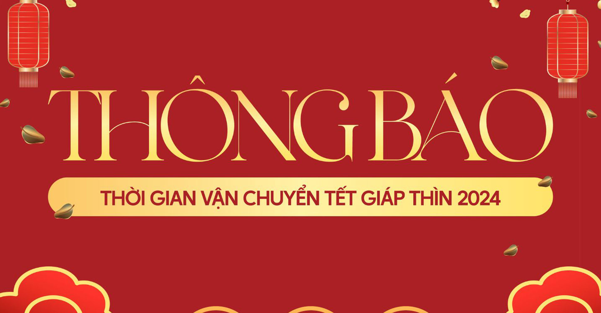 Thông báo lịch vận chuyển đơn hàng dịp tết giáp thìn 2024
