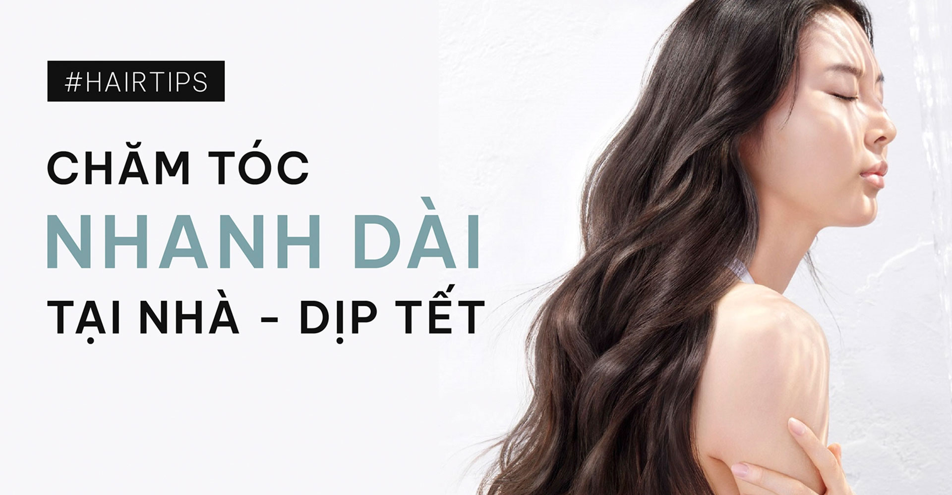 Cẩm nang chăm tóc nhanh dài dịp tết