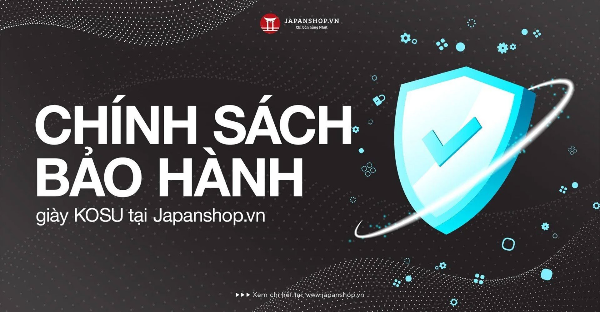 Chính sách bảo hành giày kosu nhật bản tại japanshop.vn