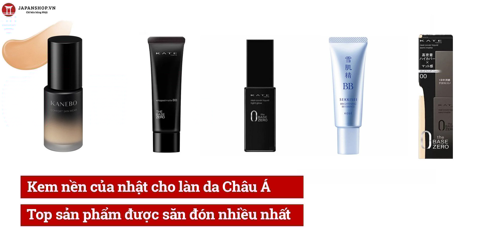 Kem nền của nhật cho làn da Châu Á: Top sản phẩm được săn đón nhiều nhất