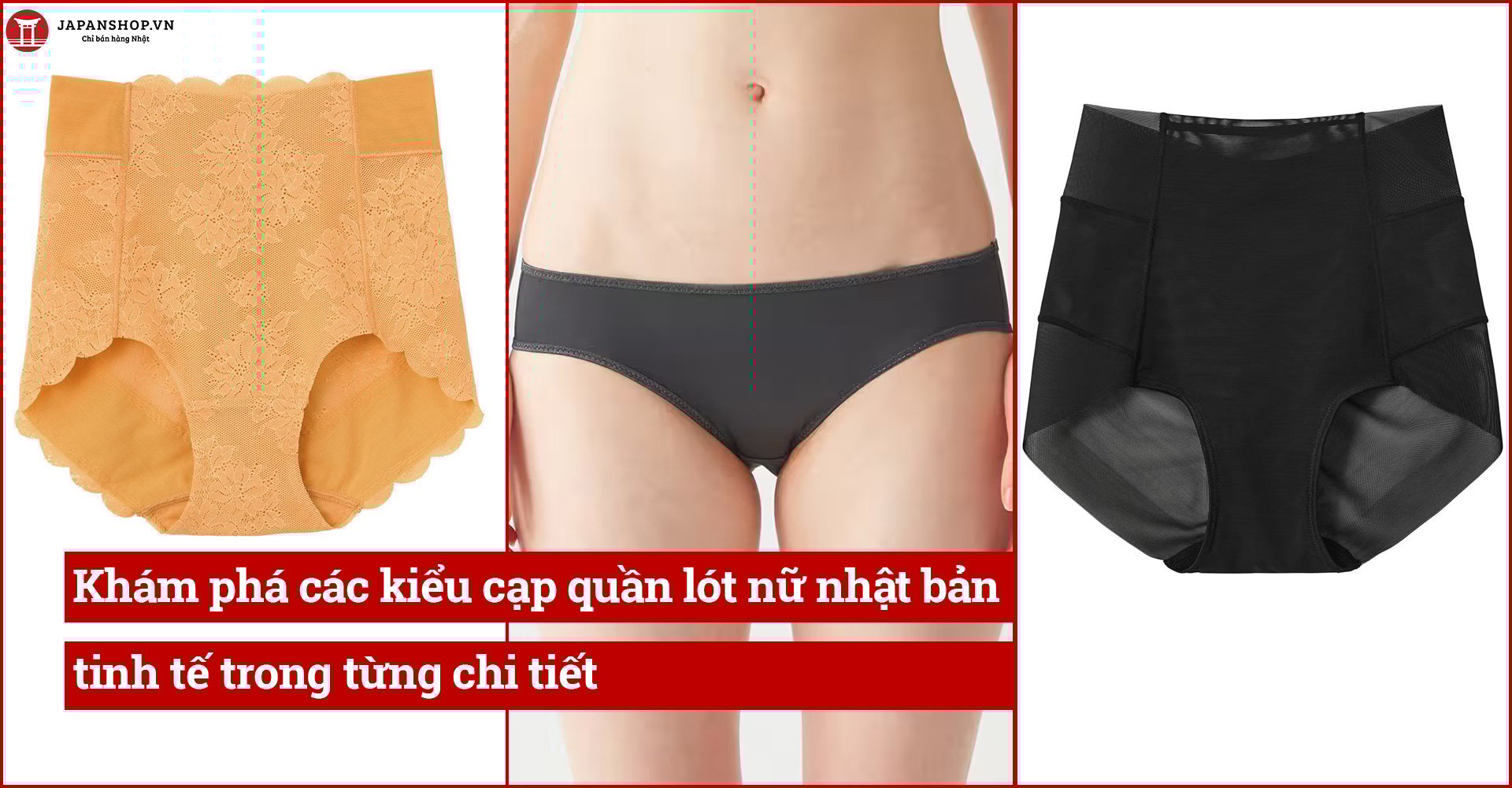 Khám phá các kiểu cạp quần lót nữ nhật bản: tinh tế trong từng chi tiết