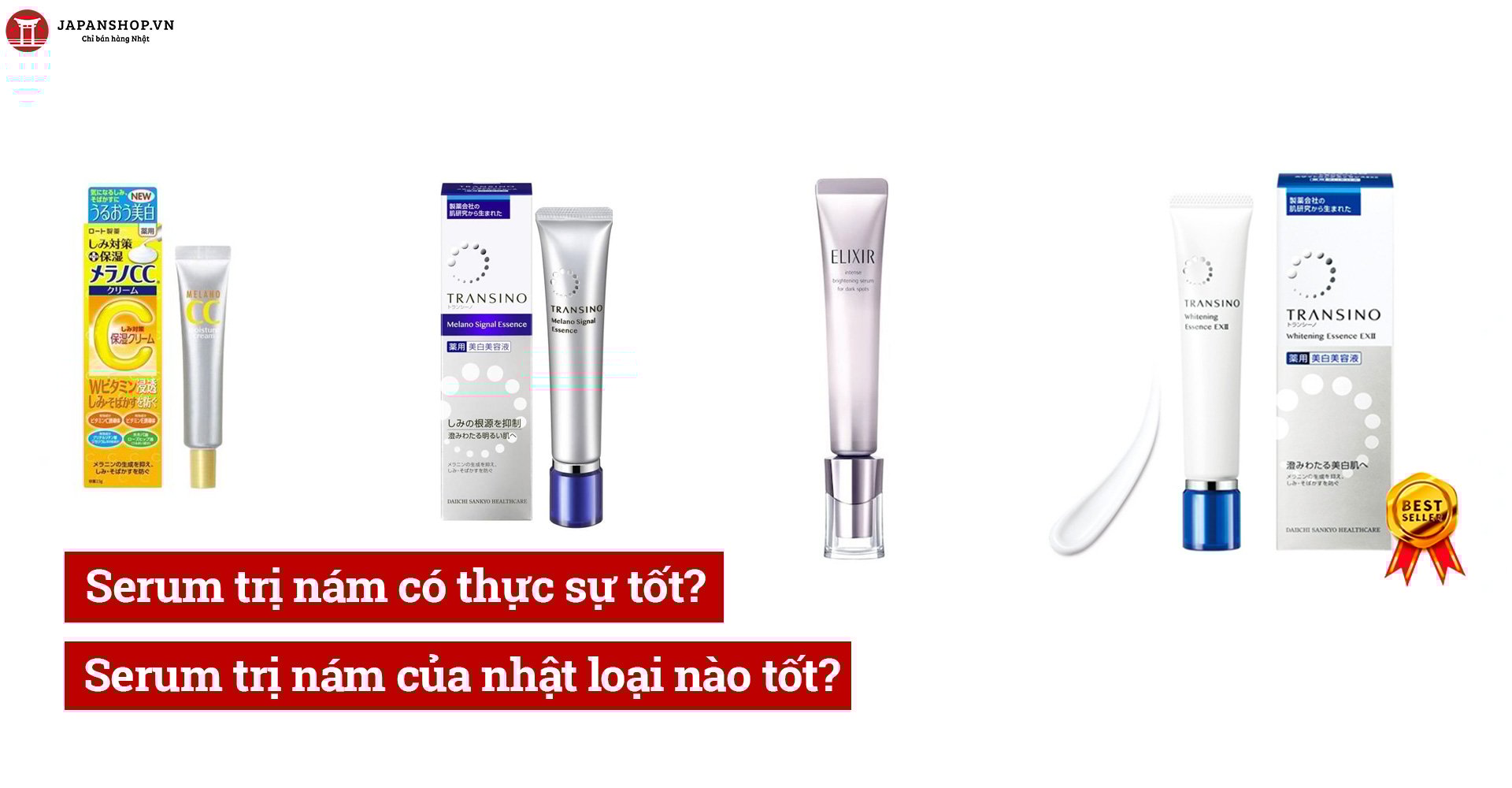 Serum trị nám có thực sự tốt? Serum trị nám của nhật loại nào tốt?