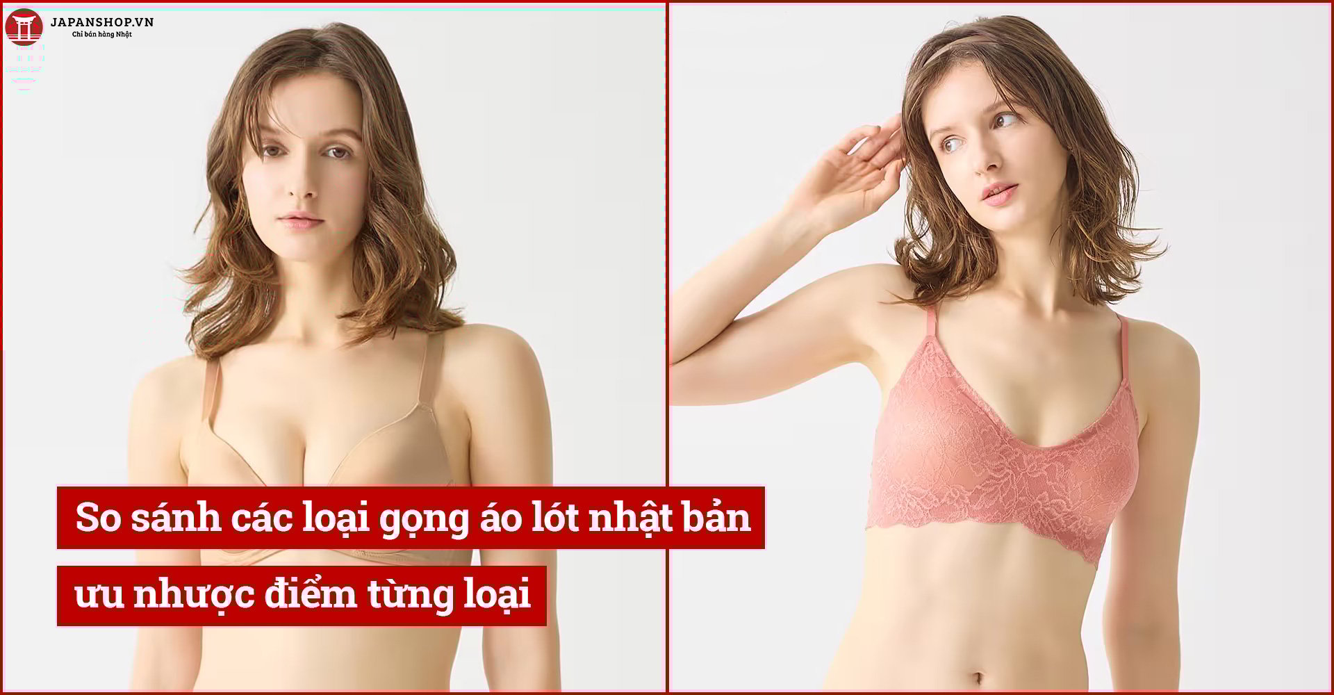 So sánh áo lót gọng và áo lót không gon: ưu nhược điểm từng loại