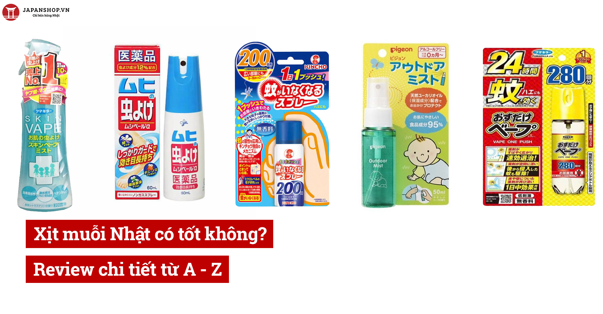 Xịt muỗi Nhật có tốt không? Review chi tiết từ A - Z