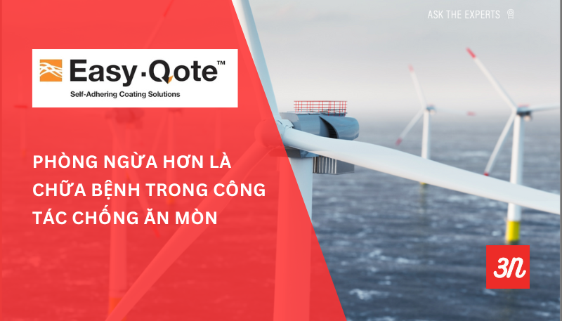 Phòng ngừa hơn là chữa bệnh trong công tác chống ăn mòn với Easy-Qote