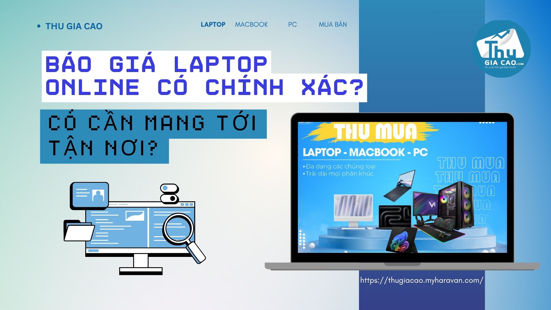 Báo giá laptop cũ online có chính xác không? Có cần mang tới tận nơi không?