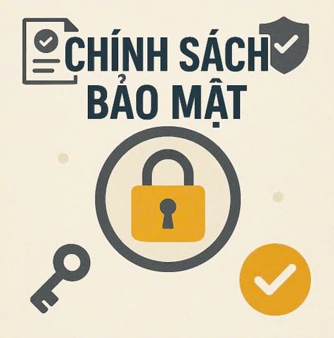 CHÍNH SÁCH BẢO MẬT