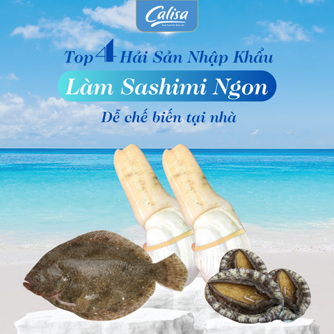 Top 4 Hải Sản Nhập Khẩu Làm Sashimi Ngon, Dễ Chế Biến Tại Nhà