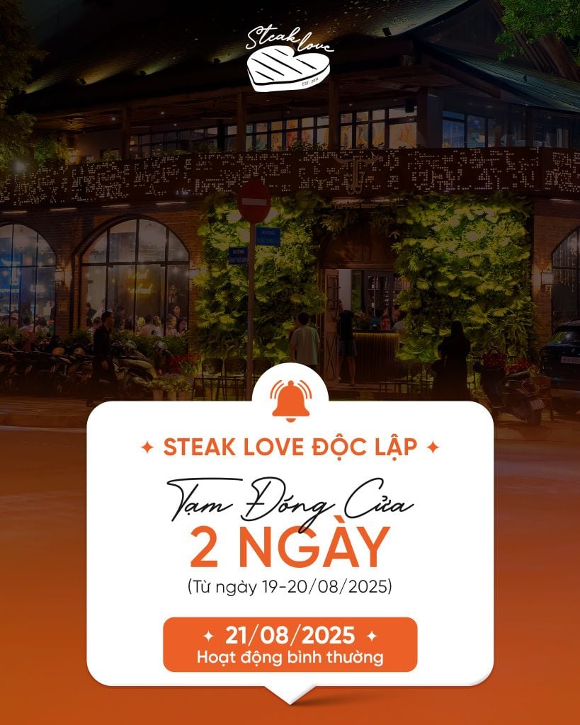 THÔNG BÁO: Steak Love Độc Lập tạm đóng cửa 19–20/08/2025