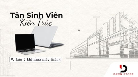 Laptop Cho Sinh Viên Kiến Trúc: Gợi Ý Dòng Máy Tốt Nhất Năm 2025
