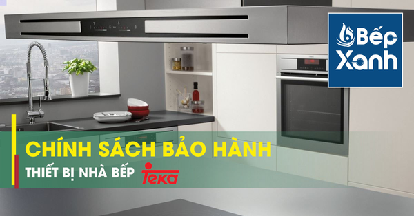Chính sách bảo hành sản phẩm Teka