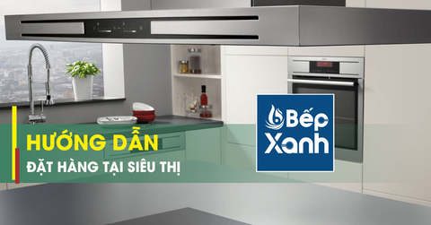 Hướng dẫn đặt hàng Online trên website Bếp XANH