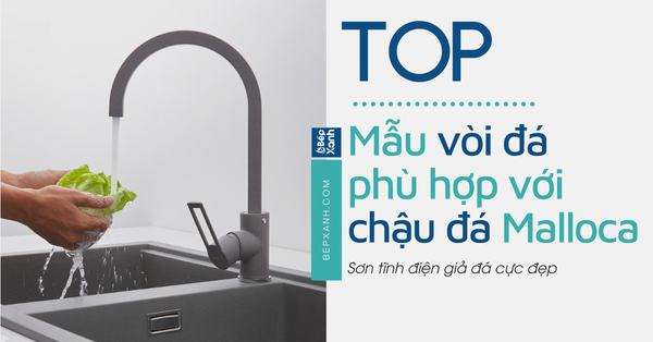 Các loại vòi Malloca phù hợp với chậu đá Malloca