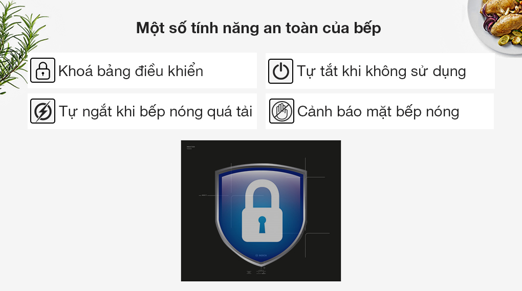 Bếp từ 3 vùng nấu lắp âm Bosch PUC61KAA5E - Tính năng an toàn Bếp từ 3 vùng nấu lắp âm Bosch PUC61KAA5E - Tính năng an toàn