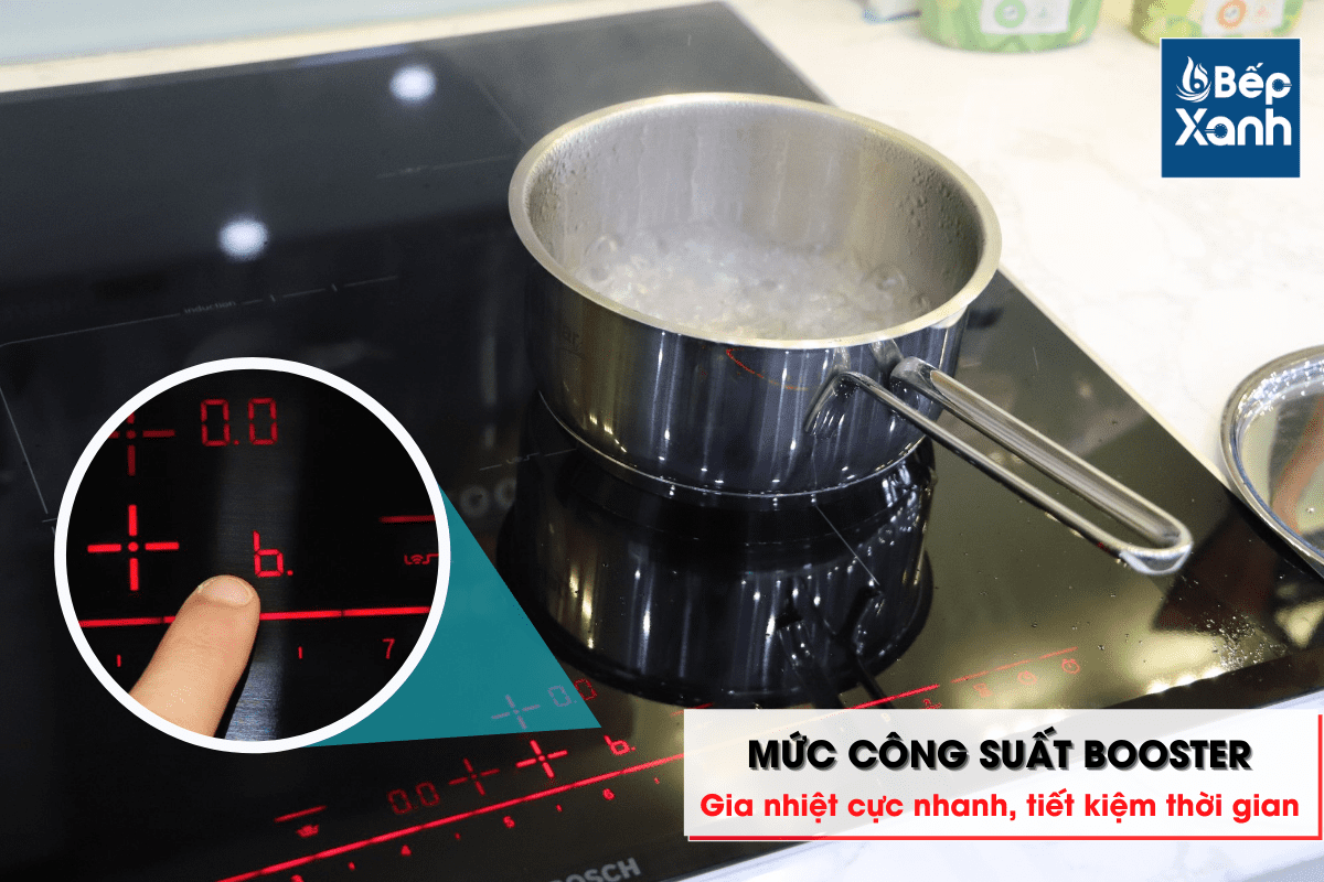 Công suất Booster hỗ trợ nấu nhanh