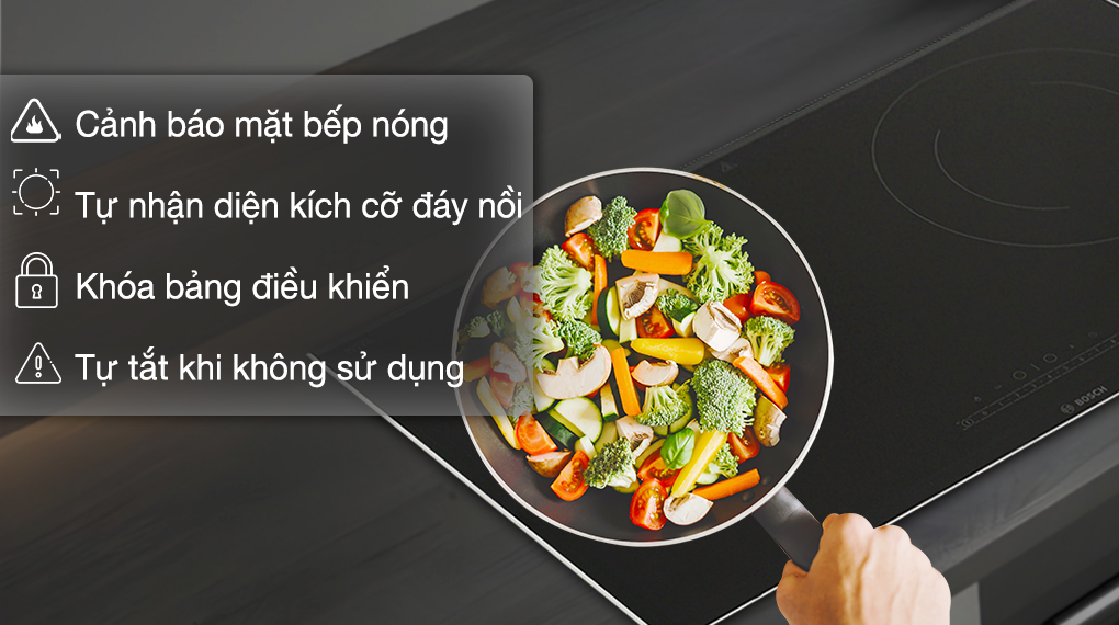 Bếp từ đôi lắp âm Bosch PPI82566VN - Tính năng an toàn Bếp từ đôi lắp âm Bosch PPI82566VN - Tính năng an toàn