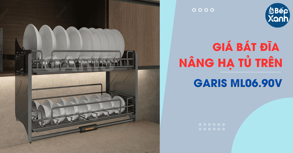 Kệ bát đĩa nâng hạ Garis ML06.90V