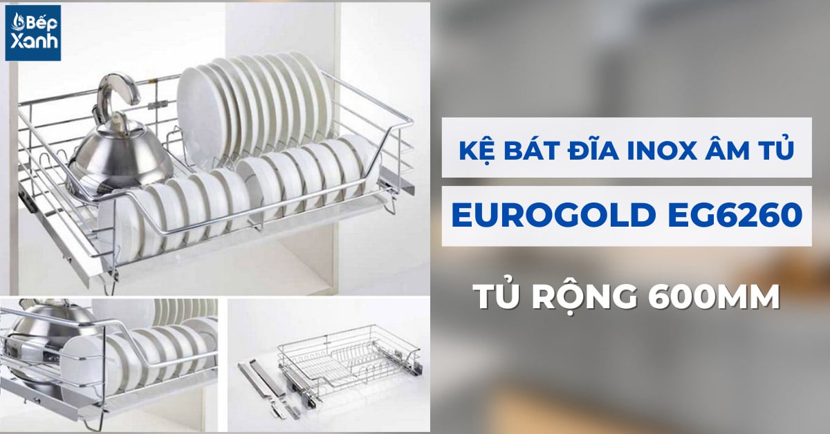 Kệ bát đĩa inox nan âm tủ Eurogold EG6260
