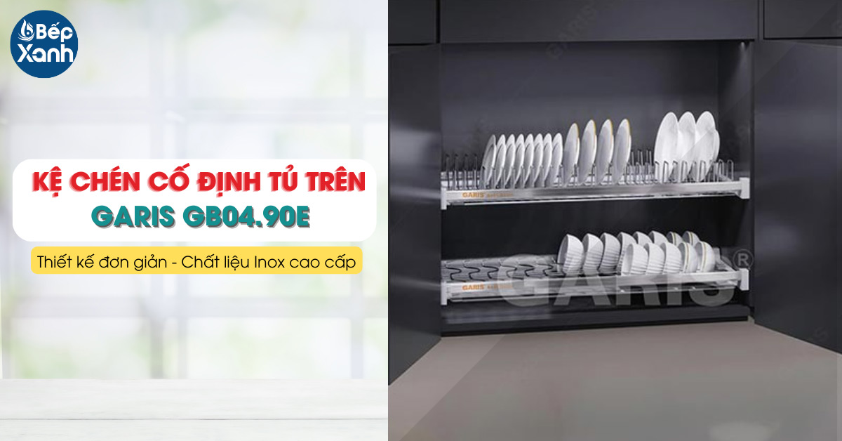 Kệ chén cố định Garis GB04.90E