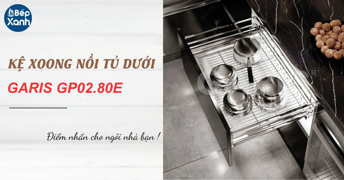Kệ xoong nồi Garis GP02.80E Kệ xoong nồi Garis GP02.80E
