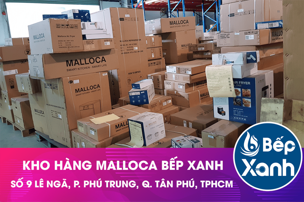 Tổng kho Malloca Bếp Xanh