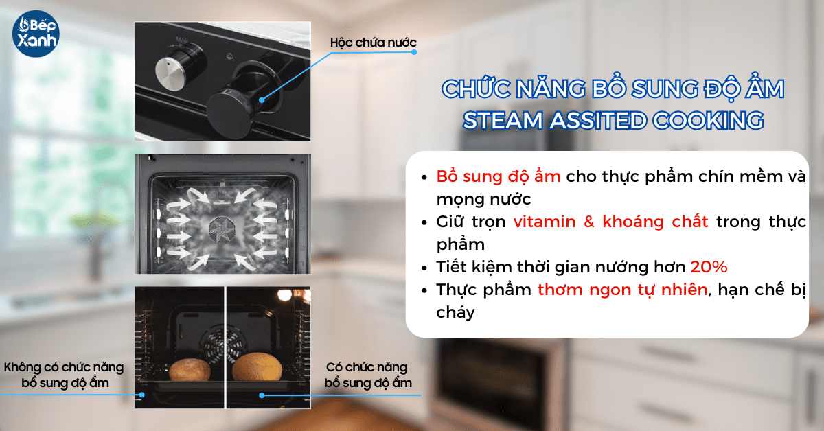 Chức năng bổ sung độ ẩm - Steam Assited Cooking