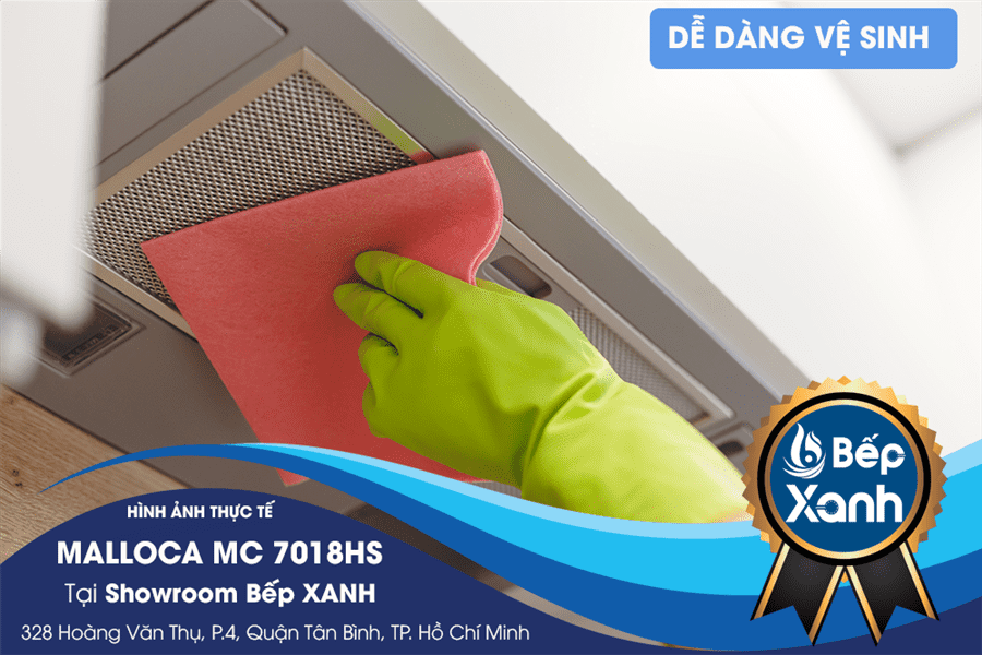 Máy hút mùi Malloca MC 7018HS dễ vệ sinh