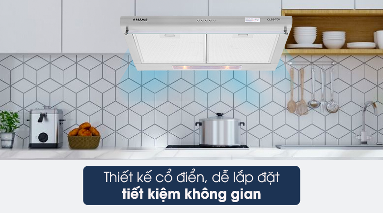 Máy hút mùi Pramie CL9S-700 - Thiết kế Máy hút mùi Pramie CL9S-700 - Thiết kế
