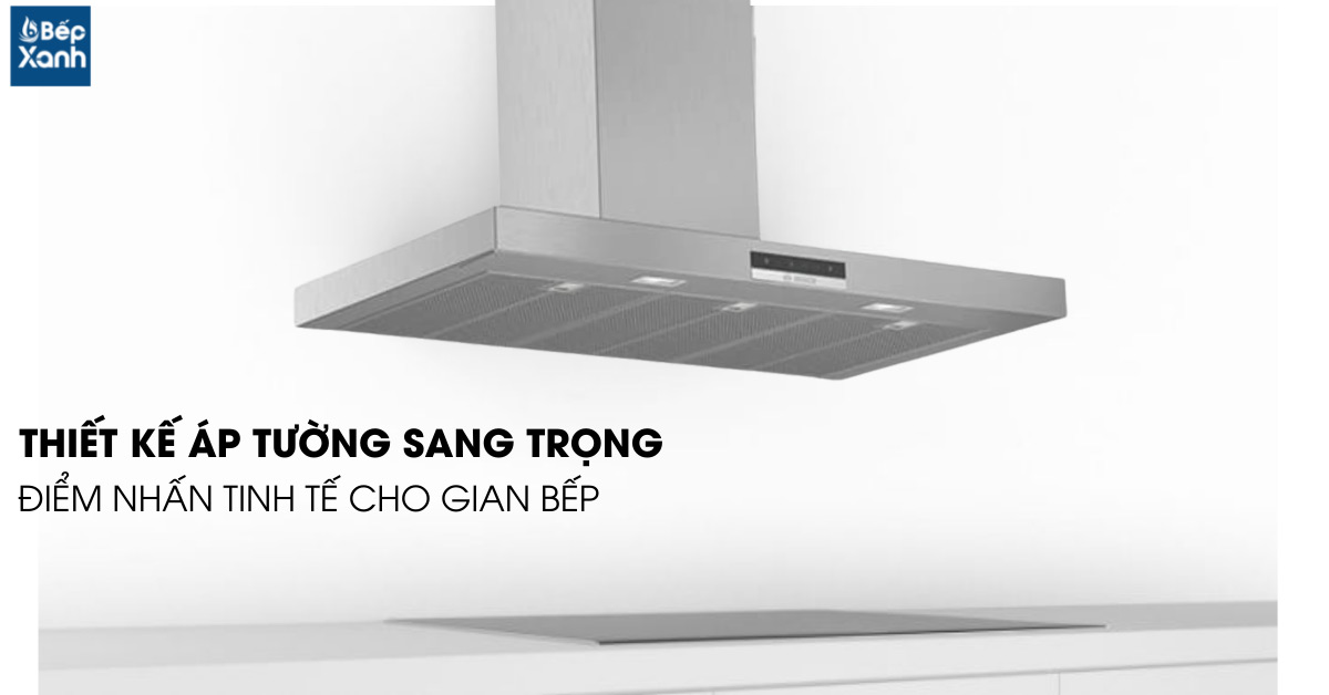 Hút mùi Bosch HMH.DWB97DM50B thiết kế áp tường hiện đại 