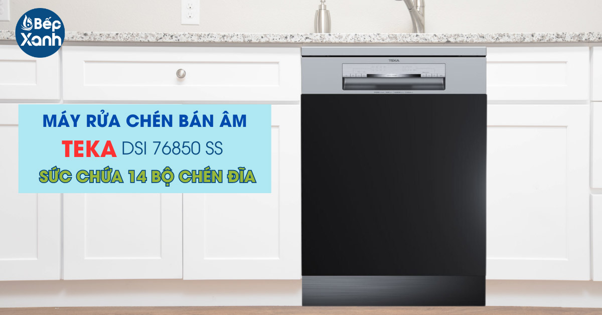 Máy rửa chén Teka DSI 76850 SS Máy rửa chén Teka DSI 76850 SS